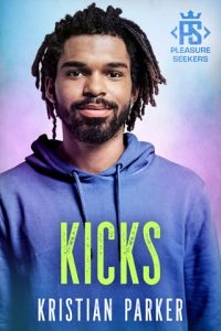 KICKS (PLEASURE SEEKERS #2) BY KRISTIAN PARKER EPUB & PDF