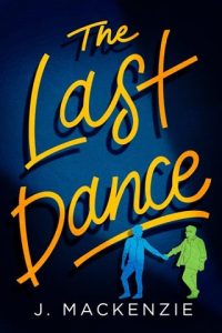 The Last Dance by J. Mackenzie EPUB & PDF
