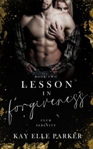 Lesson In Forgiveness (CLUB SERENITY #2) by Kay Elle Parker EPUB & PDF