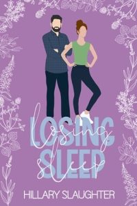 Losing Sleep (LOST ROOMMATES #2) by Hillary Slaughter EPUB & PDF