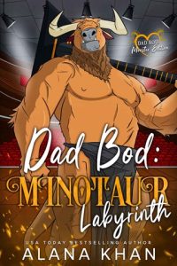 Dad Bod: Minotaur Labyrinth (DAD BOD MONSTER) by Alana Khan EPUB & PDF