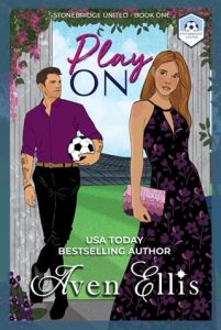 Play On (STONEBRIDGE UNITED #1) by Aven Ellis EPUB & PDF