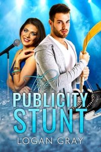 THE PUBLICITY STUNT BY LOGAN GRAY EPUB & PDF