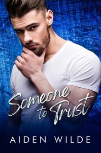 Someone To Trust (STRAIGHT FRIENDS FALL IN LOVE #2) by Aiden Wilde EPUB & PDF