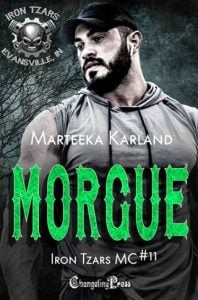 Morgue (IRON TZARS MC #11) by Marteeka Karland EPUB & PDF