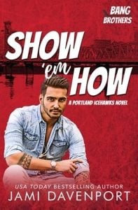 Show ’em How (BANG BROTHERS HOCKEY #1) by Jami Davenport EPUB & PDF