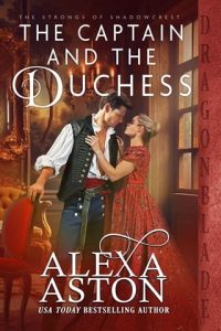 The Captain and the Duchess (THE STRONGS OF SHADOWCREST #4) by Alexa Aston EPUB & PDF