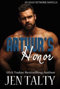 Arthur’s Honor (THE AEGIS NETWORK: JACKSONVILLE DIVISION #3) by Jen Talty EPUB & PDF