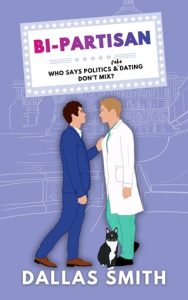 Bi-Partisan (DISTRICT LOVE #1) by Dallas Smith EPUB & PDF