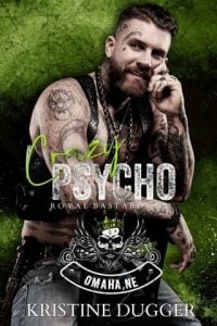 Crazy Psycho (RBMC: OMAHA CHAPTER #3) by Kristine Dugger EPUB & PDF