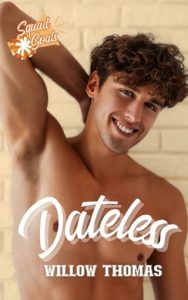 Dateless (SQUAD GOALS #3) by Willow Thomas EPUB & PDF