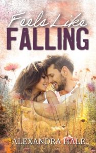 Feels Like Falling (BLACKSTONE FALLS #1) by Alexandra Hale EPUB & PDF
