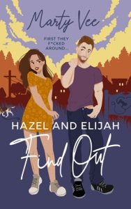 Hazel and Elijah Find Out: First They F*cked Around GRAND RIDGE #1) by Marty Vee EPUB & PDF