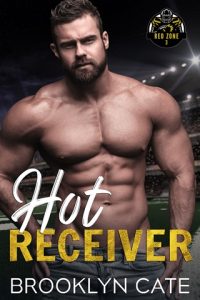 Hot Receiver (RED ZONE #3) by Brooklyn Cate EPUB & PDF