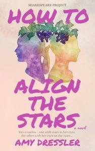 How to Align the Stars (SHAKESPEARE PROJECT) by Amy Dressler EPUB & PDF