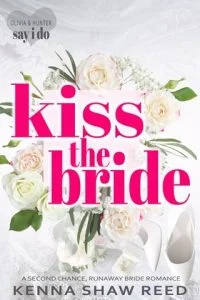 Kiss the Bride (SAY I DO #2) by Kenna Shaw Reed EPUB & PDF