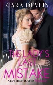 The Lady’s Last Mistake (BOW STREET DUCHESS MYSTERIES #8) by Cara Devlin EPUB & PDF