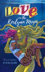 Love on the Korlyan Moon by Petra Palerno EPUB & PDF