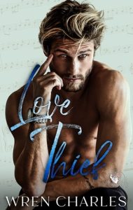 Love Thief (THE GREYSTONE FAMILY: STOLEN HEARTS #2) by Wren Charles EPUB & PDF