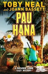 Pau Hana (PARADISE CRIME COZY MYSTERY #5) by Toby Neal EPUB & PDF