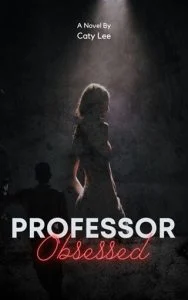 Professor Obsessed (PROFESSORS #1) by Caty Lee EPUB & PDF