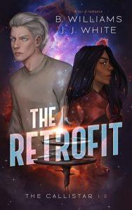 The Retrofit (THE CALLISTAR #1) by B. Williams EPUB & PDF