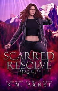 Scarred Resolve (JACKY LEON #10) by K.N. Banet EPUB & PDF