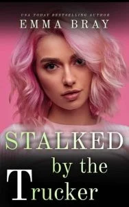 Stalked By the Trucker (STALKING A–Z) by Emma Bray EPUB & PDF