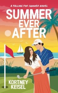 Summer Ever After (FALLING FOR SUMMER) by Kortney Keisel EPUB & PDF