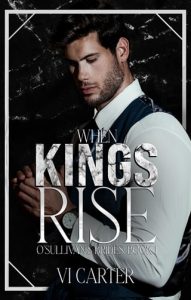 When Kings Rise (THE O’SULLIVAN’S BRIDES #1) by Vi Carter EPUB & PDF