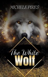 The White Wolf by Michele Pires EPUB & PDF