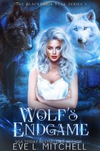 Wolf’s Endgame (THE BLACKRIDGE PEAK #3) by Eve L. Mitchell EPUB & PDF