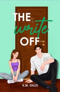 The Write Off (LOVE IN 2C #3) by K.M. Gillis EPUB & PDF