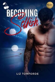 Becoming Selfish by Liz Tomforde EPUB & PDF