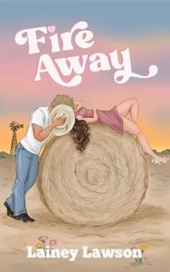 Fire Away (BUNKHOUSE #2) by Lainey Lawson EPUB & PDF
