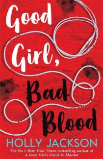 Good Girl, Bad Blood by Holly Jackson EPUB & PDF