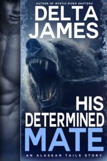 His Determined Mate by Delta James EPUB & PDF