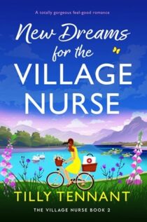 New Dreams for the Village Nurse by Tilly Tennant EPUB & PDF