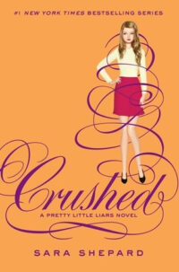 Crushed (Pretty Little Liars, #13) by Sara Shepard EPUB & PDF