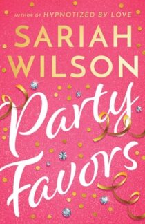 Party Favors by Sariah Wilson EPUB & PDF