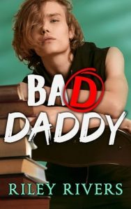 Bad Daddy by Riley Rivers EPUB & PDF