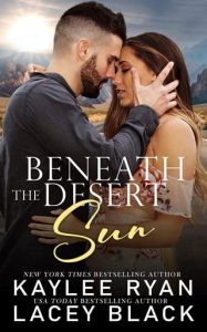 Beneath the Desert Sun (Never Too Far #2) by Kaylee Ryan EPUB & PDF