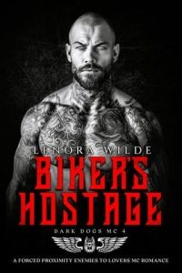 Biker’s Hostage (DARK DOGS MC #4) by Lenora Wilde EPUB & PDF