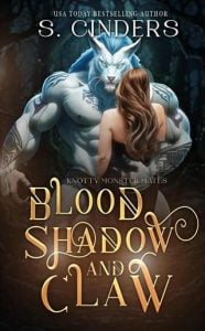 Blood, Shadow & Claw (KNOTTY MONSTER MATES #1) by S. Cinders EPUB & PDF