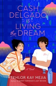 Cash Delgado Shakes Things Up by Tehlor Kay Mejia EPUB & PDF