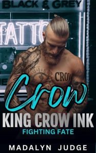 Crow: Fighting Fate (A King Crow Ink Novella) by Madalyn Judge EPUB & PDF