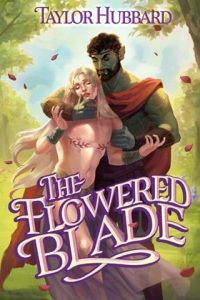 The Flowered Blade by Taylor Hubbard EPUB & PDF