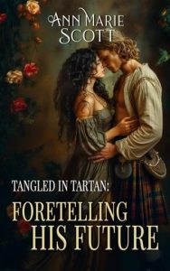 Foretelling His Future (TANGLED IN TARTAN #3) by Ann Marie Scott EPUB & PDF