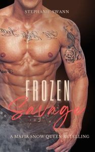 Frozen Savage (CINDER CREW: MAFIA FAIRYTALE RETELLINGS) by Stephanie Swann EPUB & PDF