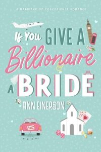 If You Give a Billionaire a Bride (ASPEN GROVE #2) by Ann Einerson EPUB & PDF